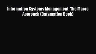 [PDF Download] Information Systems Management: The Macro Approach (Datamation Book) [PDF] Full