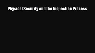 [PDF Download] Physical Security and the Inspection Process [Download] Full Ebook