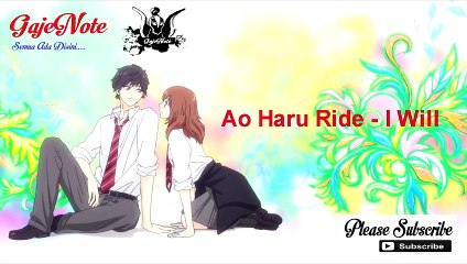OST ao haru ride - i will - GajeNote