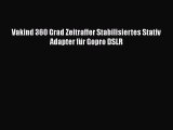 Vakind 360 Grad Zeitraffer Stabilisiertes Stativ Adapter f?r Gopro DSLR