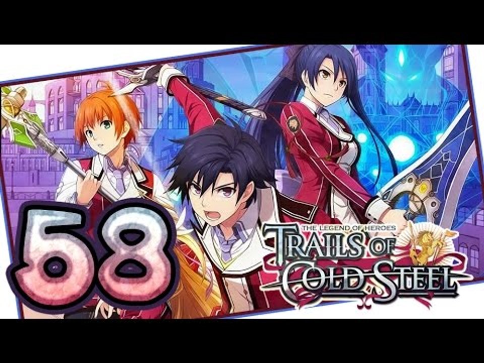 The Legend of Heroes: Trails of Cold Steel Walkthrough Part 58 (PS3, Vita) | English | No Commentary