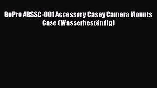GoPro ABSSC-001 Accessory Casey Camera Mounts Case (Wasserbest?ndig)