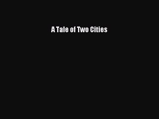 [PDF Download] A Tale of Two Cities [PDF] Full Ebook