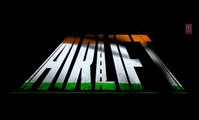 Airlift Theatrical Trailer - Bollywood Movie - Akshay Kumar Nimrat Kaur - Airlift 2016 - Airlift Movie Trailer