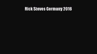 [PDF Download] Rick Steves Germany 2016 [PDF] Full Ebook