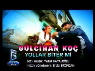 Gülcihan Koç - Yollar Biter mi
