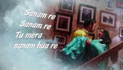 SANAM RE Title Song (LYRICAL) - Sanam Re - Pulkit Samrat, Yami Gautam, Divya Khosla Kumar - T-Series