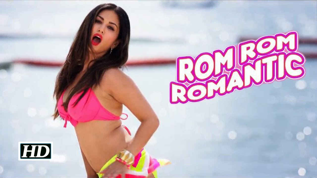Sunny Leone- Rom Rom Romantic Full Song with Lyrics - Mastizaade