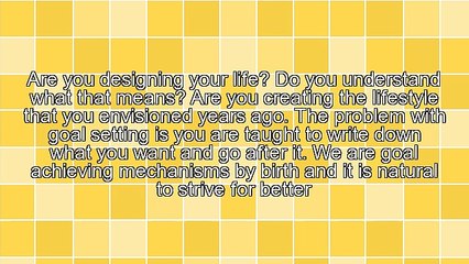 Designing Your Life Before You Set Your Goals