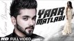 Karan Benipal- Yaar Matlabi Full Video - Jaani, B Praak - Latest Punjabi Song