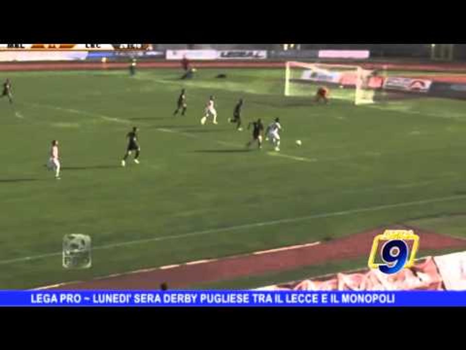 LEGA PRO | Lunedì sera derby pugliese tra il Lecce e il Monopoli