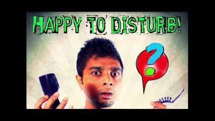 Happy To Disturb-- Goru Pachar Korben