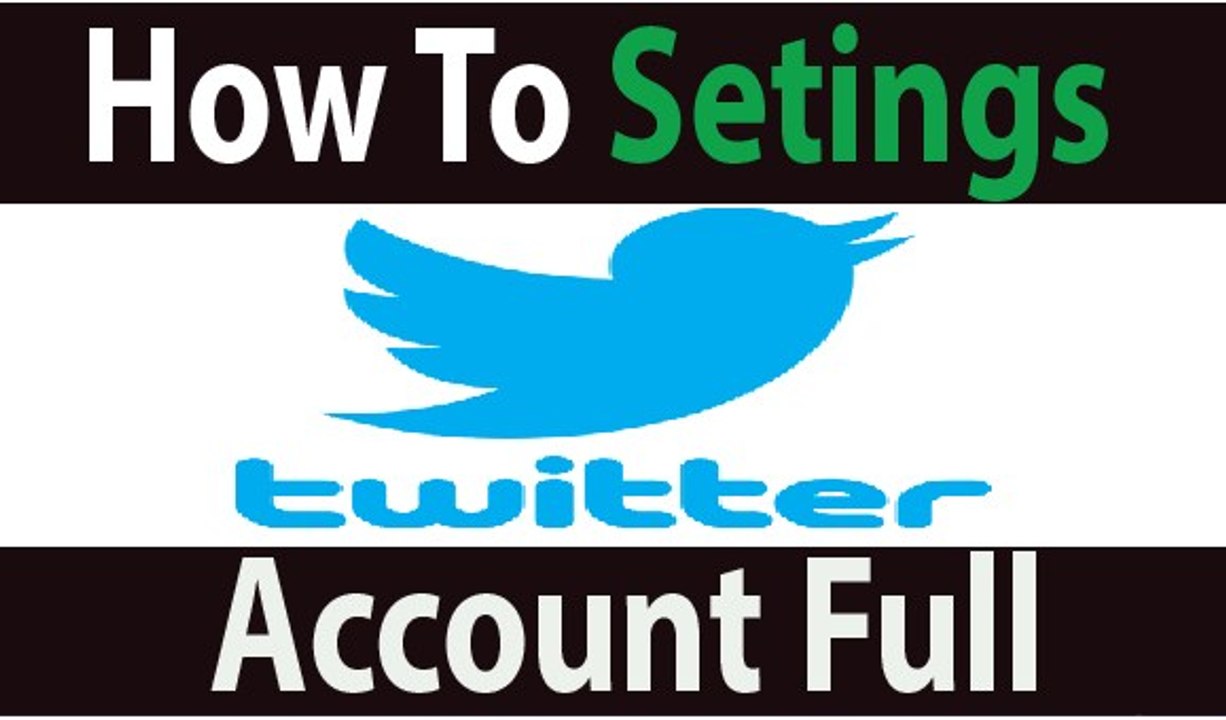 How To Setings Twitter Account @2016