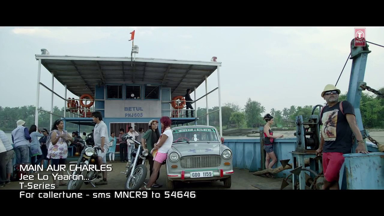 Jee Lo Yaaron VIDEO Song | Main Aur Charles | Randeep Hooda | T-Series
