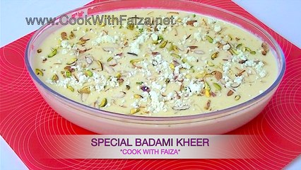 SPECIAL BADAMI KHEER *COOK WITH FAIZA* 1