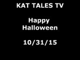 Happy Halloween From KAT TALES TV