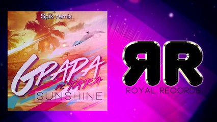 G Papa Ft. Tara - Sunshine (Spik Remix)