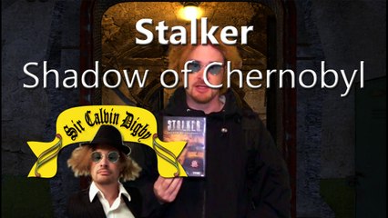Sir Calvin Digby plays Stalker Shadow of Chernobyl