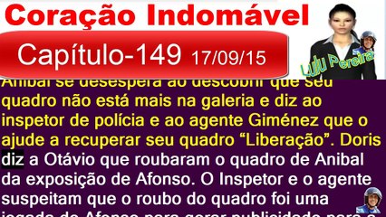 Coração Indomável capítulo-(148-149-150-151-152)Resumo Completo