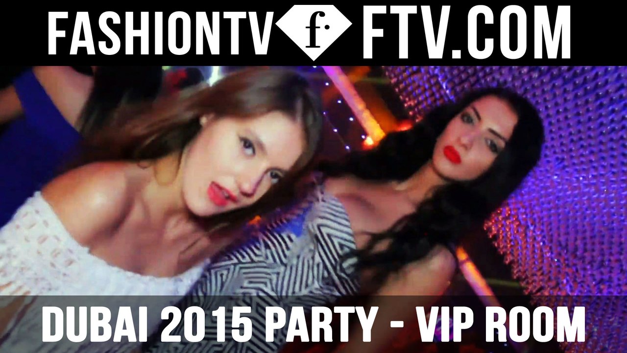 FashionTV Party at The VIP Room Dubai 2015 | FTV.com