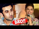 OMG! Deepika Calls Ranbir Kapoor BRO In Public @ Tamasha Music Launch