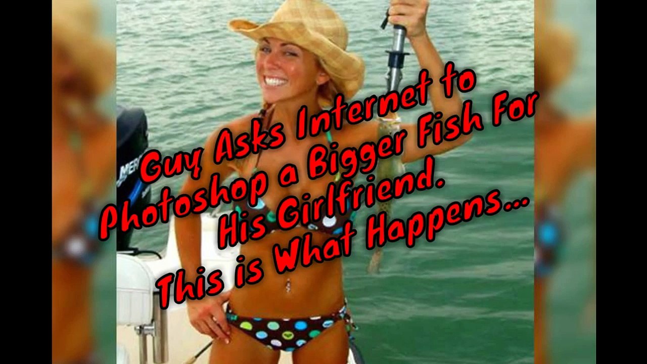 Guy Asks Internet to Photoshop a Bigger Fish For His Girlfriend. This is What Happens.