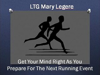 LTG Mary Legere - Challenges Next Marathon