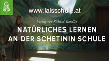 Richard Kandlin - Natürliches lernen an der Schetinin Schule (LAIS-Schule)