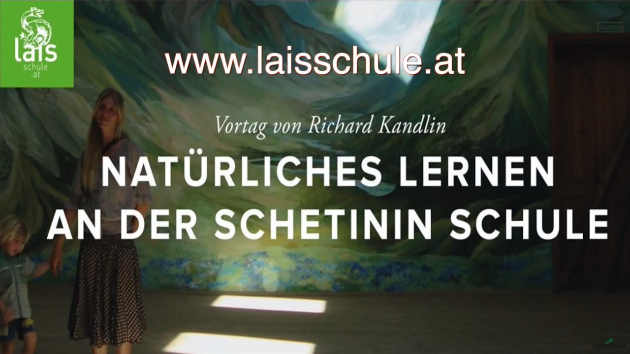 Richard Kandlin - Natürliches lernen an der Schetinin Schule (LAIS-Schule)