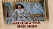 Aag Lagi Tan Man Mein (Video Song) | Aan | Nadira | Nimmi | Shamshad Begum