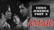 Amar | All Songs | Part 2 | Dilip Kumar | Madhubala | Nimmi | Asha Bhosle | Mod. Rafi