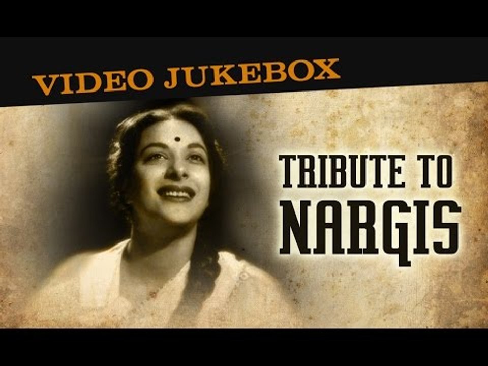 Tribute To Nargis | Video Jukebox