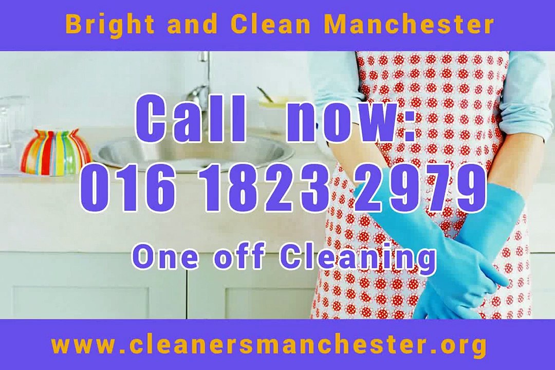 One Off Cleaning Manchester- Book Now