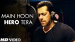 'Main Hoon Hero Tera' VIDEO Song - Salman Khan ¦ Hero ¦ New Bollywood Song