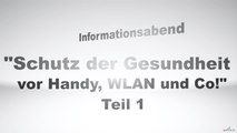 Schutz der Gesundheit vor Handy, WLAN und Co! (Armin Rebernig - Vortragsabend 1/2)