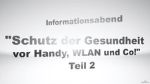 Schutz der Gesundheit vor Handy, WLAN und Co! (Mag. Josef Neuschitzer - Vortragsabend 2/2)