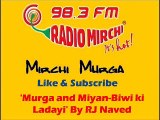 'Murga and Miyan-Biwi ki Ladayi' By RJ Naved