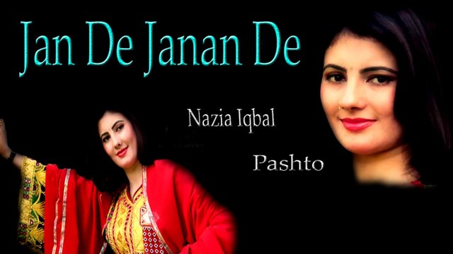 Nazia Iqbal - Jan De Janan De