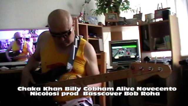 Chaka Khan Billy Cobham Alive Novecento Nicolosi HD720 m1 Basscover Bob Roha