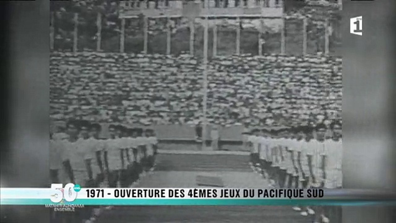 1971 - Ouverture des 4èmes Jeux du Pacifique Sud - Archives Polynésie 1ère n°47