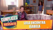 Lola encontra Isabela