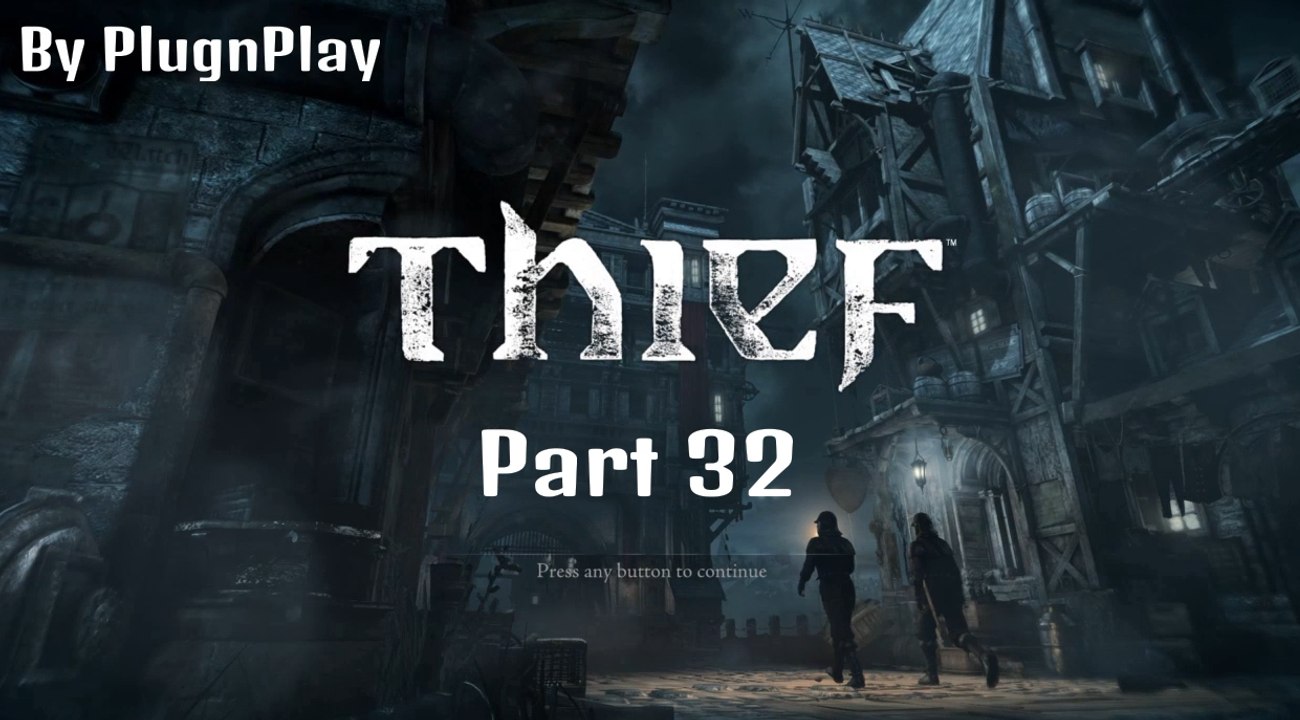 Thief Gameplay Part 32