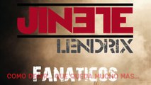 Jinete Lendrix - Fanáticos (Lyric video)