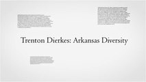 Trenton Dierkes: Arkansas Diversity
