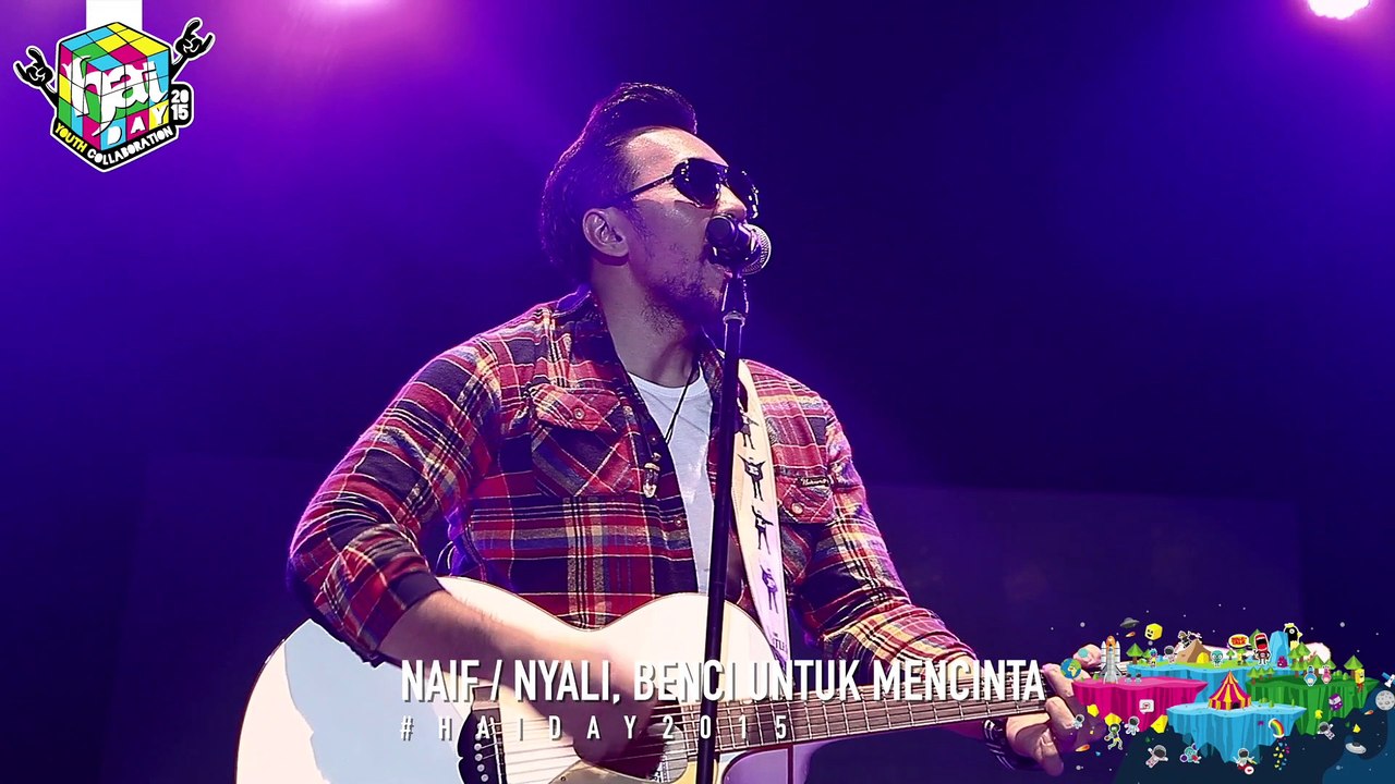 NAIF - Nyali & Benci Untuk Mencinta Medley Live at #HAIDay2015