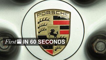 FirstFT – Porsche caught up in VW scandal, Forbes lawsuit