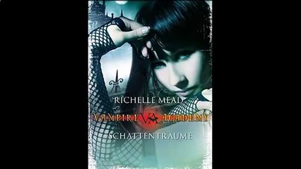 Vampire Academy 3: Schattenträume Richelle Mead (Teil 4 von 10) Hörbuch