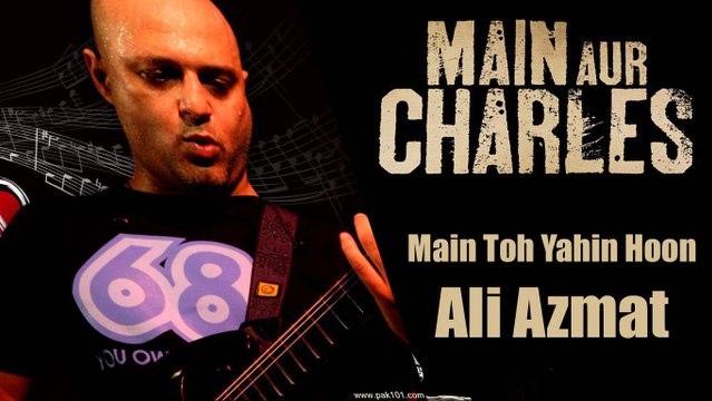 Main Toh Yahin Hoon FULL AUDIO Song | Ali Azmat | Main Aur Charles | YouthMaza.Com