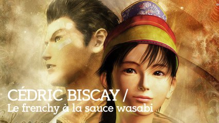 Cédric Biscay de Shenmue 3 : le frenchy à la sauce wasabi