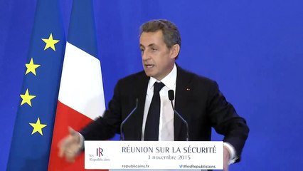Discours de clôture de la Journée de travail sur la Sécurité par N Sarkozy - 3 novembre 2015